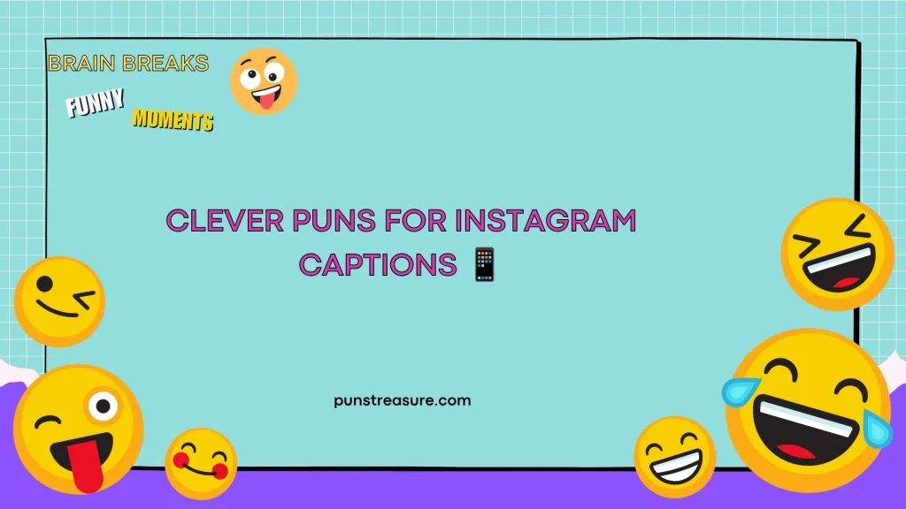 Clever Puns for Instagram Captions